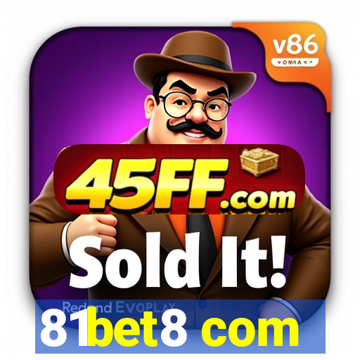 81bet8 com